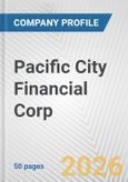 Pacific City Financial Corp. Fundamental Company Report Including Financial, SWOT, Competitors and Industry Analysis- Product Image