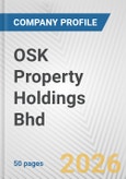 OSK Property Holdings Bhd Fundamental Company Report Including Financial, SWOT, Competitors and Industry Analysis- Product Image