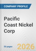 Pacific Coast Nickel Corp. Fundamental Company Report Including Financial, SWOT, Competitors and Industry Analysis- Product Image