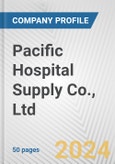 Pacific Hospital Supply Co., Ltd Fundamental Company Report Including Financial, SWOT, Competitors and Industry Analysis- Product Image