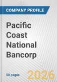 Pacific Coast National Bancorp. Fundamental Company Report Including Financial, SWOT, Competitors and Industry Analysis- Product Image