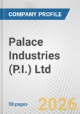 Palace Industries (P.I.) Ltd. Fundamental Company Report Including Financial, SWOT, Competitors and Industry Analysis- Product Image