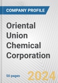 Oriental Union Chemical Corporation Fundamental Company Report Including Financial, SWOT, Competitors and Industry Analysis- Product Image