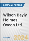 Wilson Bayly Holmes Ovcon Ltd. Fundamental Company Report Including Financial, SWOT, Competitors and Industry Analysis- Product Image