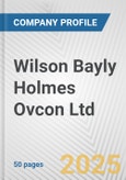 Wilson Bayly Holmes Ovcon Ltd. Fundamental Company Report Including Financial, SWOT, Competitors and Industry Analysis- Product Image