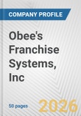 Obee's Franchise Systems, Inc Fundamental Company Report Including Financial, SWOT, Competitors and Industry Analysis- Product Image