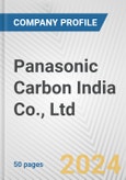 Panasonic Carbon India Co., Ltd. Fundamental Company Report Including Financial, SWOT, Competitors and Industry Analysis- Product Image