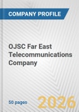 OJSC Far East Telecommunications Company Fundamental Company Report Including Financial, SWOT, Competitors and Industry Analysis- Product Image