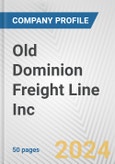 Old Dominion Freight Line Inc. Fundamental Company Report Including Financial, SWOT, Competitors and Industry Analysis- Product Image