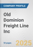 Old Dominion Freight Line Inc. Fundamental Company Report Including Financial, SWOT, Competitors and Industry Analysis- Product Image