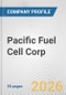 Pacific Fuel Cell Corp. Fundamental Company Report Including Financial, SWOT, Competitors and Industry Analysis - Product Thumbnail Image
