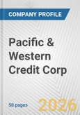 Pacific & Western Credit Corp. Fundamental Company Report Including Financial, SWOT, Competitors and Industry Analysis- Product Image