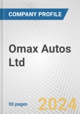 Omax Autos Ltd. Fundamental Company Report Including Financial, SWOT, Competitors and Industry Analysis- Product Image