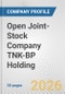 Open Joint-Stock Company TNK-BP Holding Fundamental Company Report Including Financial, SWOT, Competitors and Industry Analysis - Product Thumbnail Image