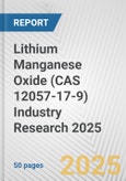 Lithium Manganese Oxide (CAS 12057-17-9) Industry Research 2025: Global and Regional Market Trends 2019-2024 and Forecast to 2029- Product Image