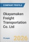 Okayamaken Freight Transportation Co. Ltd. Fundamental Company Report Including Financial, SWOT, Competitors and Industry Analysis - Product Thumbnail Image