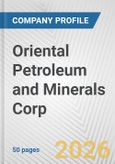 Oriental Petroleum and Minerals Corp. Fundamental Company Report Including Financial, SWOT, Competitors and Industry Analysis- Product Image