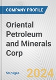 Oriental Petroleum and Minerals Corp. Fundamental Company Report Including Financial, SWOT, Competitors and Industry Analysis- Product Image