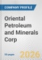 Oriental Petroleum and Minerals Corp. Fundamental Company Report Including Financial, SWOT, Competitors and Industry Analysis - Product Thumbnail Image
