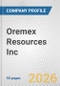 Oremex Resources Inc. Fundamental Company Report Including Financial, SWOT, Competitors and Industry Analysis - Product Thumbnail Image