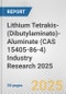 Lithium Tetrakis-(Dibutylaminato)-Aluminate (CAS 15405-86-4) Industry Research 2025: Global and Regional Market Trends 2019-2024 and Forecast to 2029 - Product Thumbnail Image