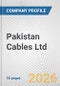 Pakistan Cables Ltd. Fundamental Company Report Including Financial, SWOT, Competitors and Industry Analysis - Product Thumbnail Image