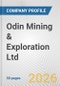 Odin Mining & Exploration Ltd. Fundamental Company Report Including Financial, SWOT, Competitors and Industry Analysis - Product Thumbnail Image