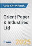 Orient Paper & Industries Ltd. Fundamental Company Report Including Financial, SWOT, Competitors and Industry Analysis- Product Image