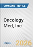 Oncology Med, Inc. Fundamental Company Report Including Financial, SWOT, Competitors and Industry Analysis- Product Image