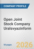 Open Joint Stock Company Uralsvyazinform Fundamental Company Report Including Financial, SWOT, Competitors and Industry Analysis- Product Image
