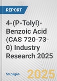 4-(P-Tolyl)-Benzoic Acid (CAS 720-73-0) Industry Research 2025: Global and Regional Market Trends 2019-2024 and Forecast to 2029- Product Image
