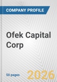 Ofek Capital Corp. Fundamental Company Report Including Financial, SWOT, Competitors and Industry Analysis- Product Image