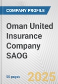 Oman United Insurance Company SAOG Fundamental Company Report Including Financial, SWOT, Competitors and Industry Analysis- Product Image