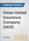 Oman United Insurance Company SAOG Fundamental Company Report Including Financial, SWOT, Competitors and Industry Analysis - Product Thumbnail Image