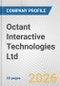 Octant Interactive Technologies Ltd Fundamental Company Report Including Financial, SWOT, Competitors and Industry Analysis - Product Thumbnail Image