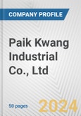 Paik Kwang Industrial Co., Ltd. Fundamental Company Report Including Financial, SWOT, Competitors and Industry Analysis- Product Image