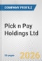 Pick n Pay Holdings Ltd. Fundamental Company Report Including Financial, SWOT, Competitors and Industry Analysis - Product Thumbnail Image