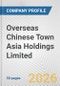Overseas Chinese Town Asia Holdings Limited Fundamental Company Report Including Financial, SWOT, Competitors and Industry Analysis - Product Thumbnail Image