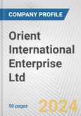 Orient International Enterprise Ltd. Fundamental Company Report Including Financial, SWOT, Competitors and Industry Analysis- Product Image