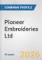 Pioneer Embroideries Ltd. Fundamental Company Report Including Financial, SWOT, Competitors and Industry Analysis - Product Thumbnail Image