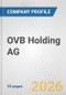 OVB Holding AG Fundamental Company Report Including Financial, SWOT, Competitors and Industry Analysis - Product Thumbnail Image