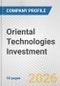 Oriental Technologies Investment Fundamental Company Report Including Financial, SWOT, Competitors and Industry Analysis - Product Thumbnail Image
