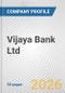 Vijaya Bank Ltd. Fundamental Company Report Including Financial, SWOT, Competitors and Industry Analysis - Product Thumbnail Image