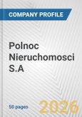 Polnoc Nieruchomosci S.A. Fundamental Company Report Including Financial, SWOT, Competitors and Industry Analysis- Product Image