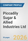 Piccadily Sugar & Allied Industries Ltd Fundamental Company Report Including Financial, SWOT, Competitors and Industry Analysis- Product Image