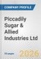 Piccadily Sugar & Allied Industries Ltd Fundamental Company Report Including Financial, SWOT, Competitors and Industry Analysis - Product Thumbnail Image