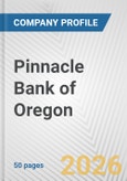 Pinnacle Bank of Oregon Fundamental Company Report Including Financial, SWOT, Competitors and Industry Analysis- Product Image