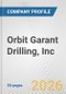 Orbit Garant Drilling, Inc. Fundamental Company Report Including Financial, SWOT, Competitors and Industry Analysis - Product Thumbnail Image
