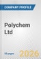 Polychem Ltd. Fundamental Company Report Including Financial, SWOT, Competitors and Industry Analysis - Product Thumbnail Image