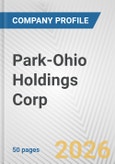 Park-Ohio Holdings Corp. Fundamental Company Report Including Financial, SWOT, Competitors and Industry Analysis- Product Image
